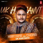 Haryane Ka Chora Uk Haryanvi MP3 Download