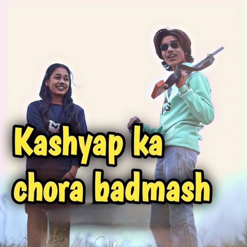 Kashyap Ka Chora Badmash Meenakshi MP3 Download