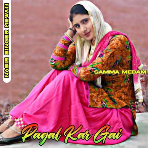 Pagal Kar Gai Nasir Singer Mewati MP3 Download