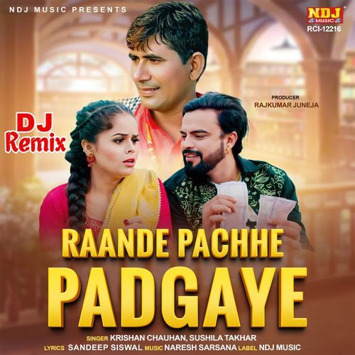 Raande Pachhe Padgaye (Dj Remix) Sushila Takhar MP3 Download