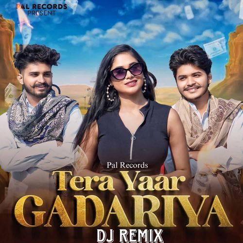 Tera Yaar Gadariya Dj Remix Pal Records MP3 Download