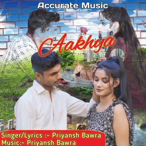 Aakhya Priyansh Bawra MP3 Download