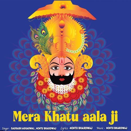 Mera Khatu Aala ji Saurabh Aggarwal MP3 Download