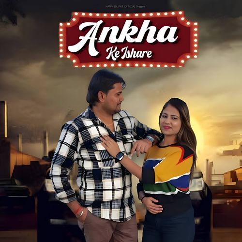 Ankhya Ke Ishare Happy Rajput MP3 Download
