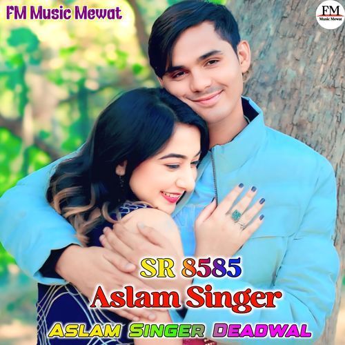 Aslam Singer SR 8585 Aslam Singer Deadwal  MP3 Download
