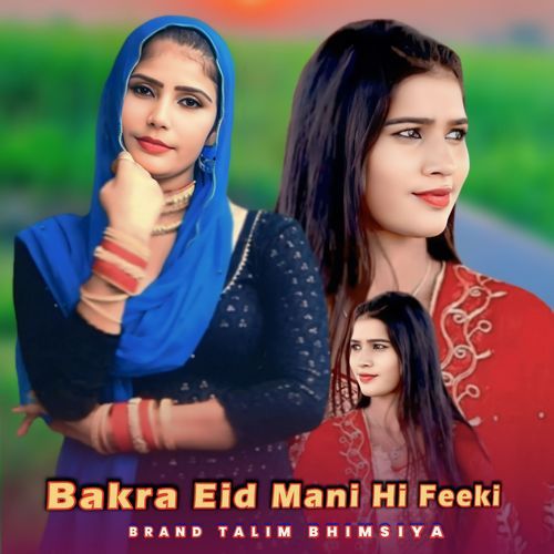 Bakra Eid Mani Hi Feeki Brand Talim Bhimsiya MP3 Download