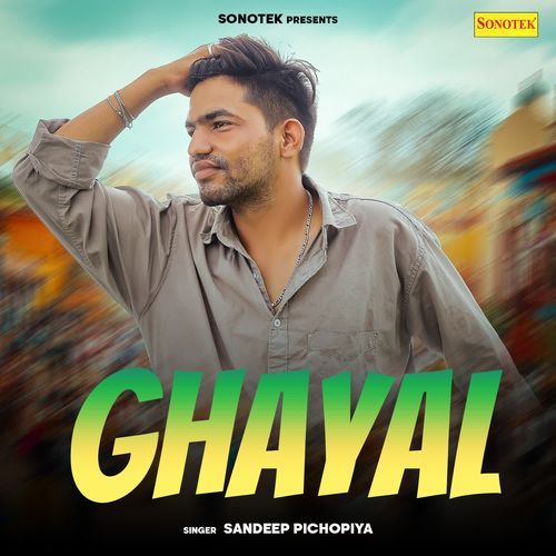 Ghayal Sandeep Pichopiya MP3 Download