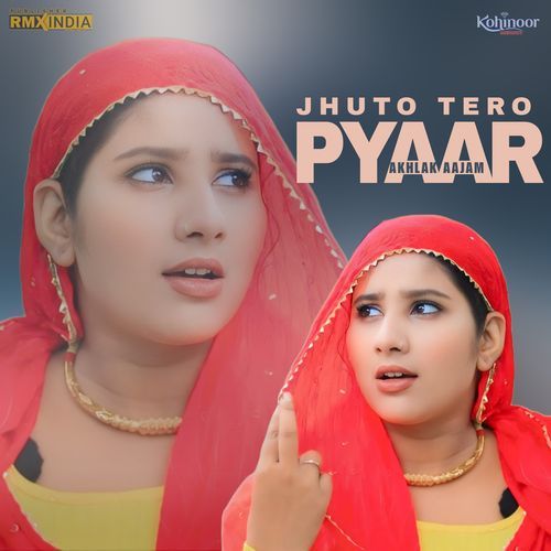 Jhuto Tero Pyaar Kohinoor Mewati MP3 Download