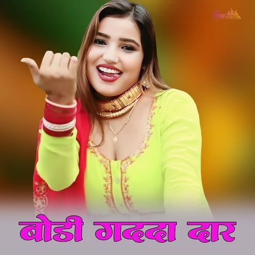 Body Gadda Daar Singer Parveen MP3 Download