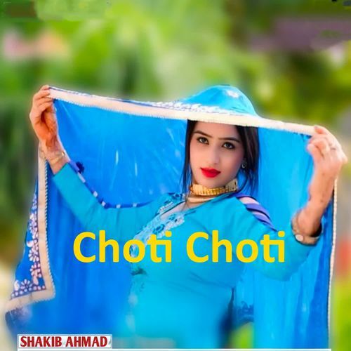 Choti Choti SHAKIB AHMAD MP3 Download