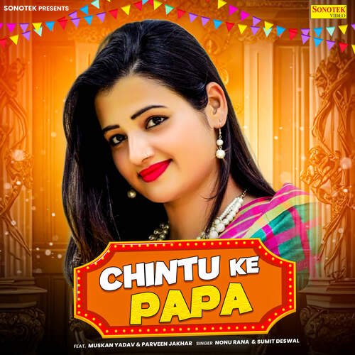 Chintu Ke Papa Nonu Rana MP3 Download