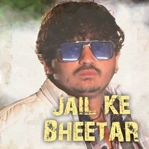 Jail Ke Bheetar Sonu Kholi MP3 Download