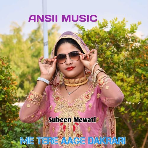 ME TERE AAGE DAKRARI Subeen Mewati MP3 Download