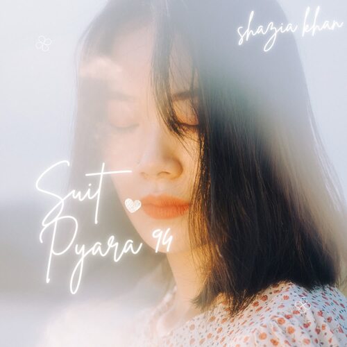 Suit Pyara 94 Shazia Khan MP3 Download