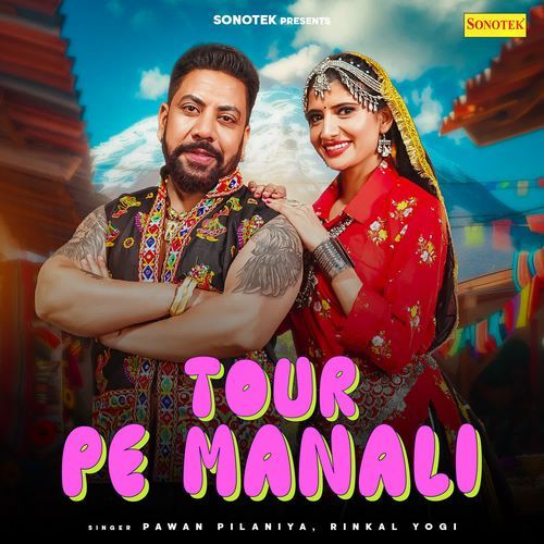 Tour Pe Manali Pawan Pilania MP3 Download