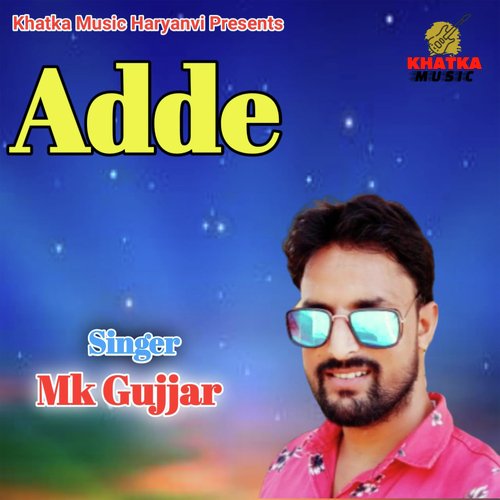 Adde Mk Gujjar MP3 Download