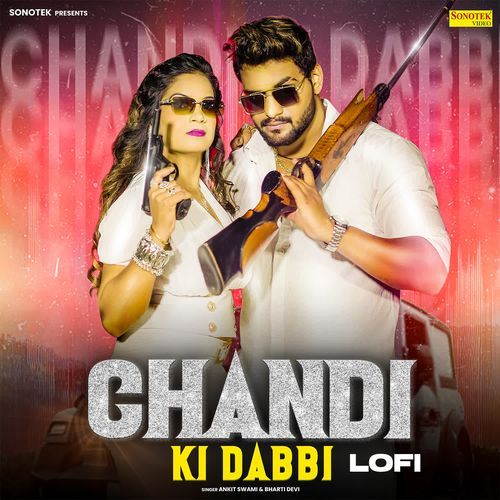 Chandi Ki Dabbi Lofi Ankit Swami MP3 Download