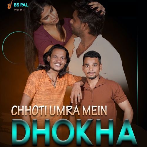 Chhoti Umra Mein Dhokha Bspal MP3 Download