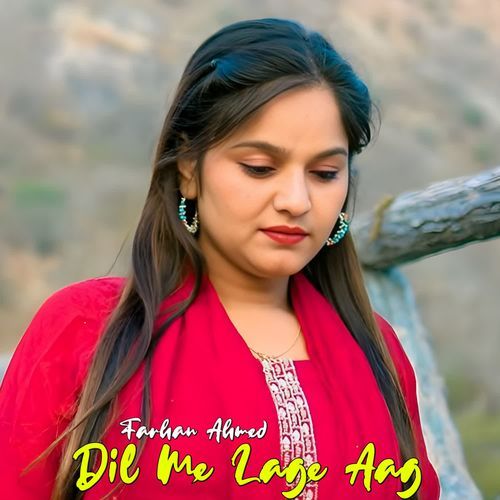 Dil Me Lage Aag Farhan Ahmed MP3 Download
