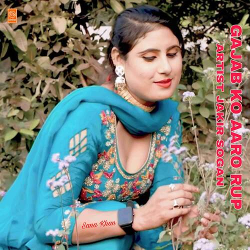 GAJAB KO AARO RUP Sana Khan MP3 Download