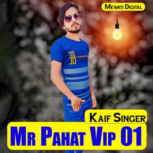 Mr Pahat Vip 01 Kaif Singer MP3 Download