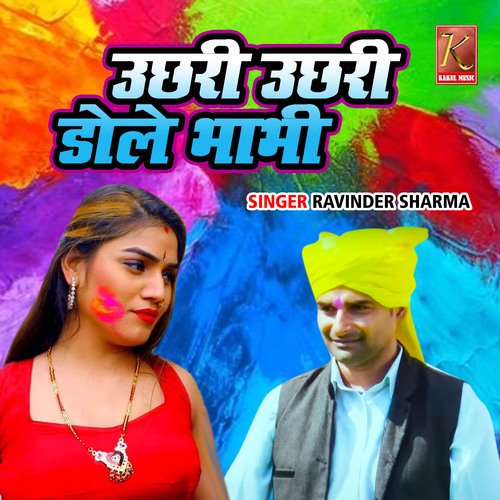 Uchari Uchari Dole Bhabhi Ravinder Sharma MP3 Download