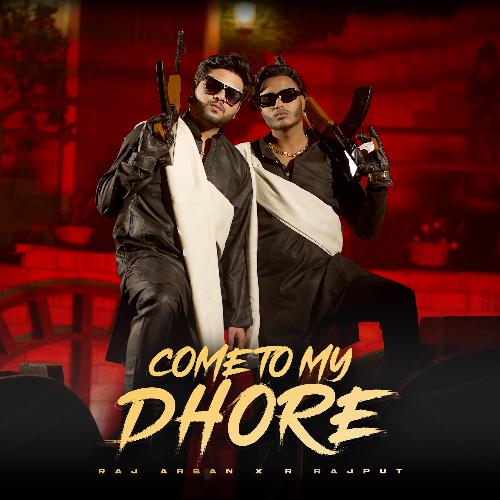 Come To My Dhore R Rajput MP3 Download