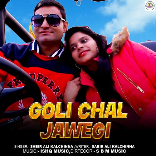 Goli Chal Jawegi Sabir Ali Kalchinna MP3 Download