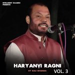 Haryanvi Ragni, Vol. 3 - Bali Sharma Song Download