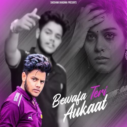 Bewafa Teri Aukaat Saksham Bhadana MP3 Download