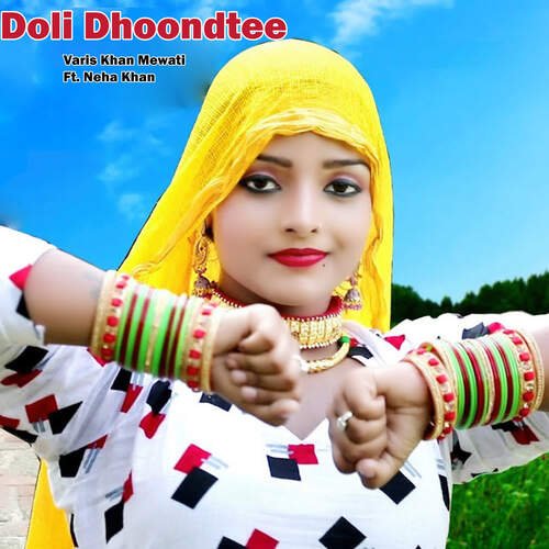 Doli Dhoondtee Neha Khan MP3 Download