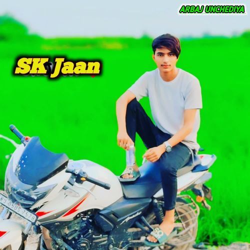 SK Jaan Arbaj Unchediya MP3 Download