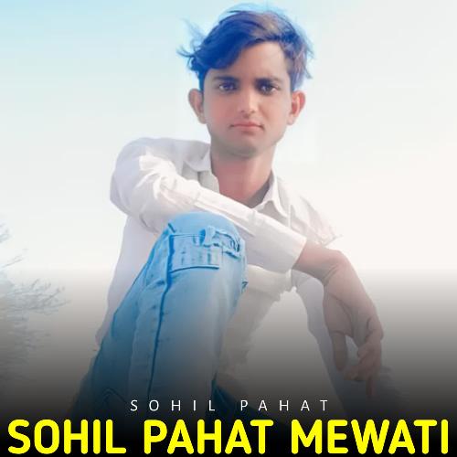 Sohil Pahat Mewati Sohil Pahat MP3 Download