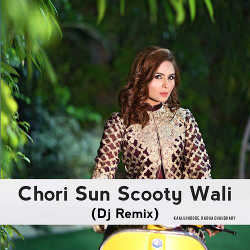Chori Sun Scooty Wali (Dj Remix) Kallu Indore MP3 Download