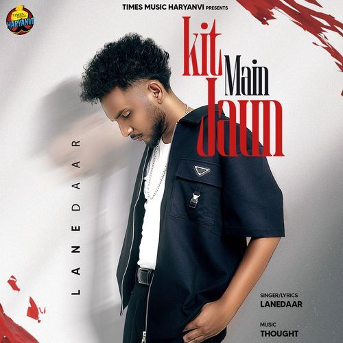 Kit Main Jaun Lanedaar MP3 Download