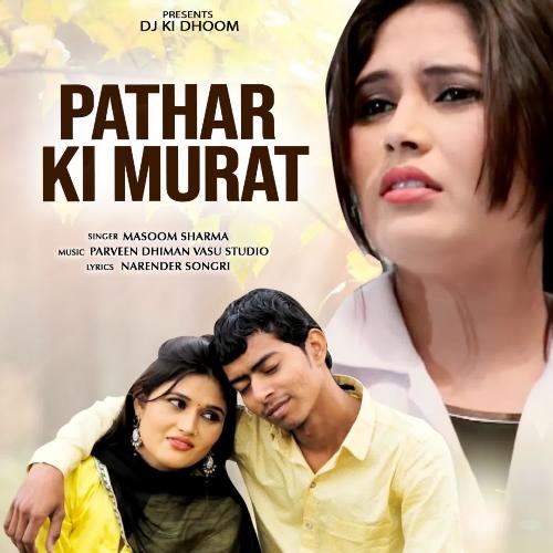 Pathar Ki Murat Masoom Sharma MP3 Download