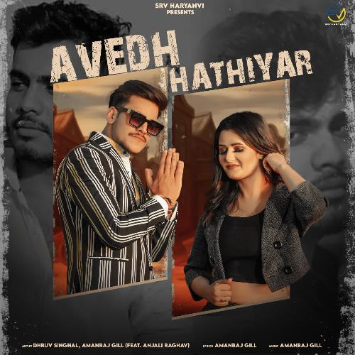 Avedh Hathiyar Dhruv Singhal MP3 Download
