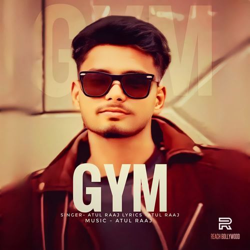 Gym Atul Raaj MP3 Download