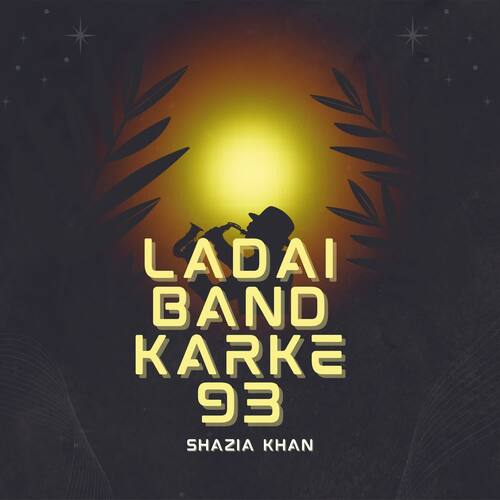 Ladai Band Karke 93 Shazeb Khan MP3 Download