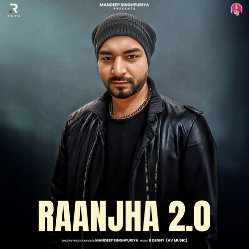 Raanjha 2.0 Mandeep Singhpuriya MP3 Download