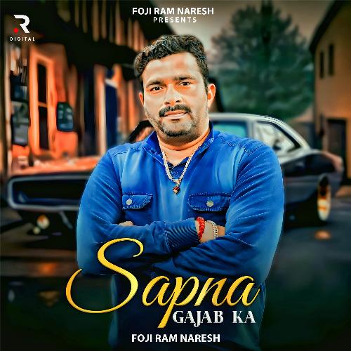 Sapna Gajab Ka Foji Ram Naresh MP3 Download