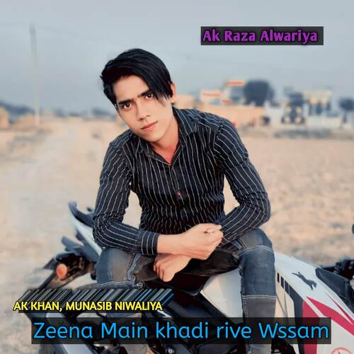 Zeena Main khadi rive Wssam AK Khan MP3 Download