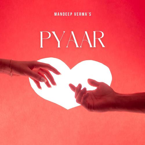 Pyaar Mandeep Verma MP3 Download