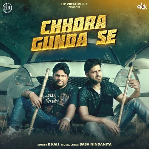 Chhora Gunda Se R Kaij MP3 Download