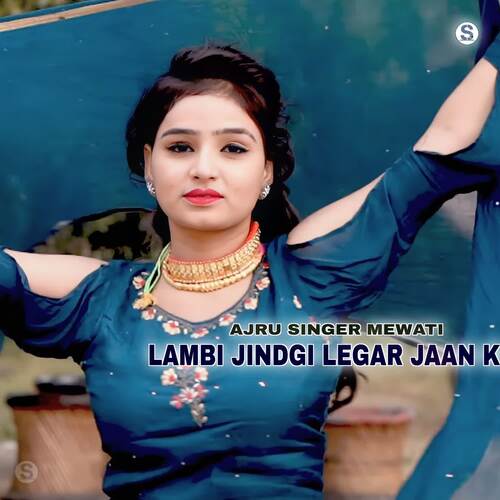 Lambi Jindgi Legar Jaan Ki Ajru Singer Mewati MP3 Download