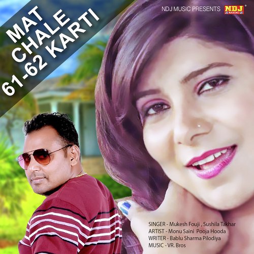Mat Chale 61 62 Karti Sushila Takhar MP3 Download
