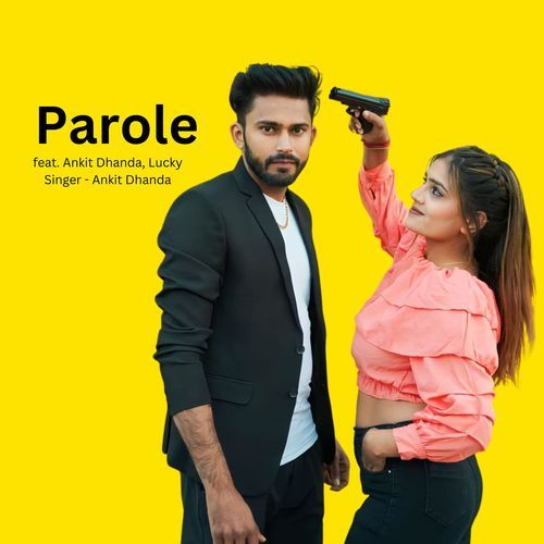Parole Ankit Dhanda MP3 Download