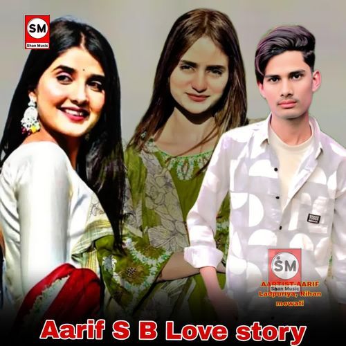 Aarif S B Love story Aarif Ladpuriya MP3 Download