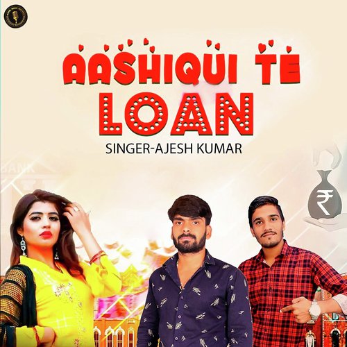 Aashiqui Te Loan Ajesh Kumar MP3 Download