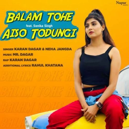 Balam Tohe Aiso Todungi Neha Jangda MP3 Download